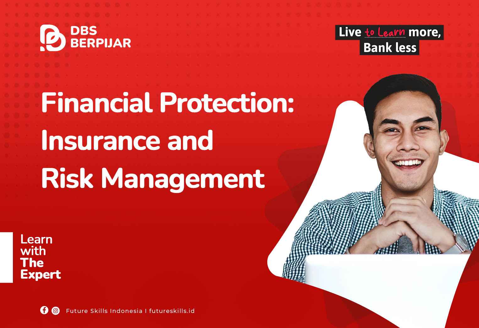 Financial Protection : Insurance and Risk Management